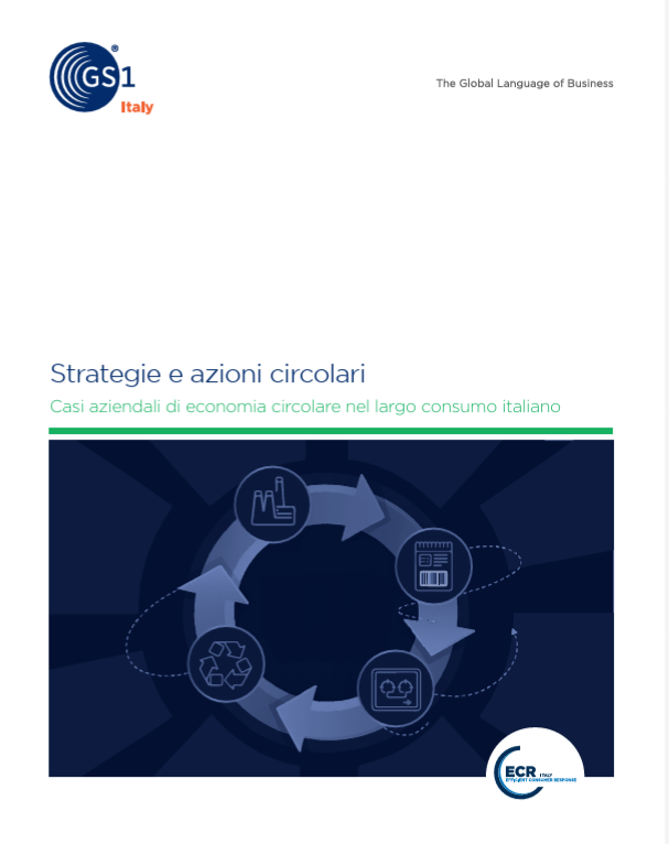 Strategie e azioni circolari. Casi aziendali di economia circolare nel largo consumo italiano